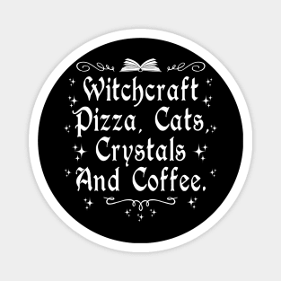Witchcraft Pizza Cats Crystals and Coffee Magnet